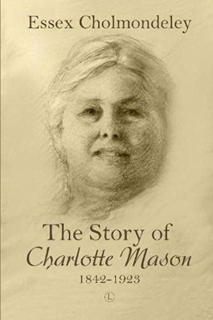 Story Of Charlotte Mason 18421923 By Cholmondeley, Essex
