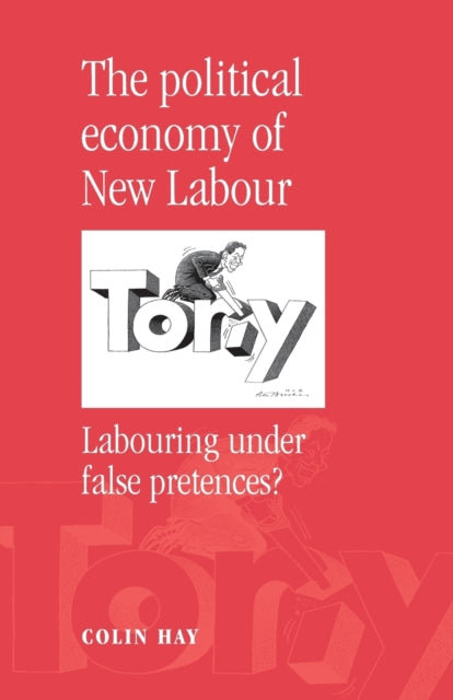 Political Economy New Labour By Hay, Colin