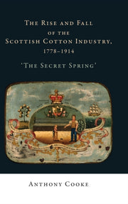Rise And Fall Of The Scottish Cotton Ind By Cooke, Anthony