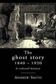 The Ghost Story 1840 1920