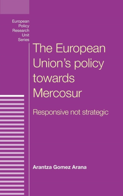 The European Union S Policy Mercosur By Arantza Gomez Arana