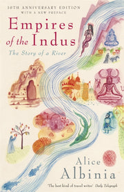 Empires Of The Indus By Albinia, Alice