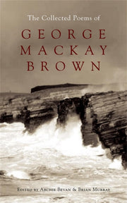 Collected Poems Of George Mackay Brown By Bevan, Archie (ed)