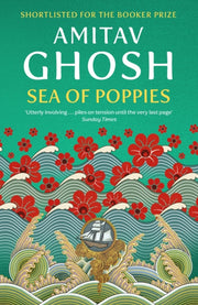 Sea Of Poppies B Format Reissue By Ghosh  Amitav