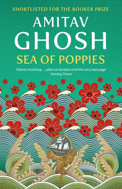 Sea Of Poppies B Format Reissue By Ghosh  Amitav