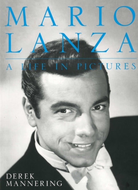 Mario Lanza A Life In Pictures