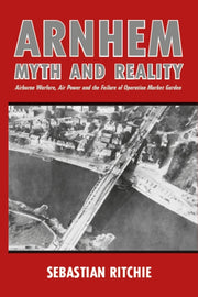 Arnhem Myth & Reality