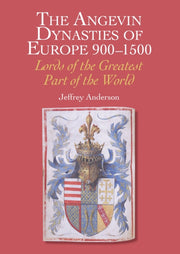 Angevin Dynasties Of Europe 900-1500