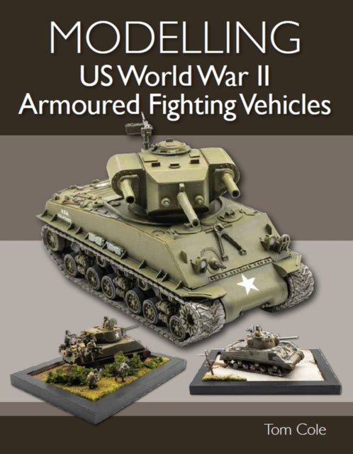 Modelling Us Ww11 Armoured Fighting Vehi