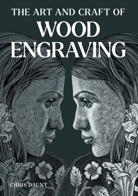 Art & Craft Of Wood Engraving By Daunt, Chris