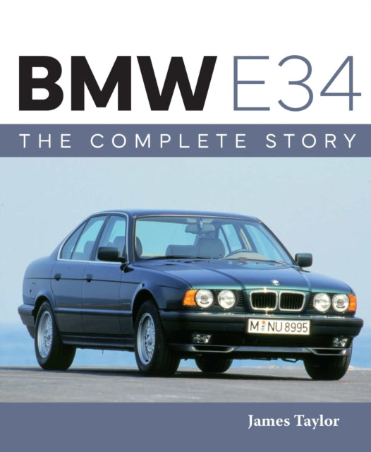 Bmw E34 The Complete Story