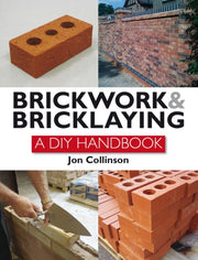 Brickwork & Bricklaying A Diy Guide
