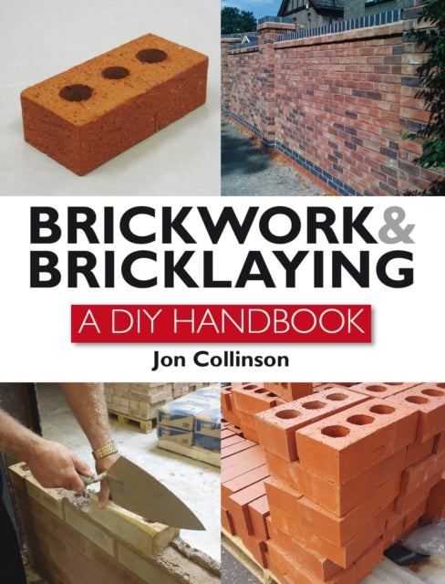 Brickwork & Bricklaying A Diy Guide