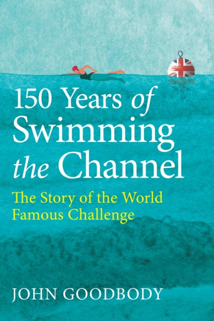150 Years Of Swimming The Channel