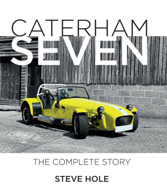 Caterham Seven By Hole, Steve