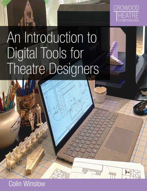 Introduction To Digital Tools For Theatr By Winslow, Colin