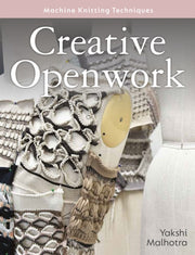Creative Openwork Machine Knitting Techn By Malhotra, Yakshi