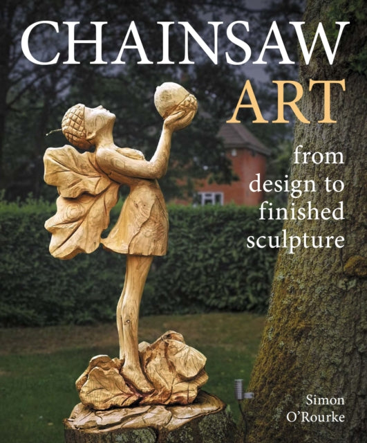 Chainsaw Art By O'rourke, Simon