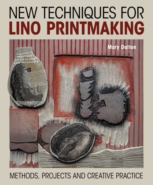 New Techniques For Lino Printmaking By Dalton, Mary