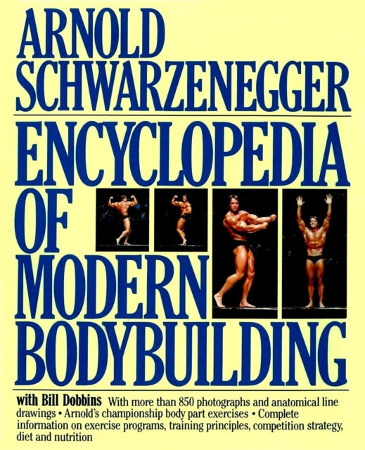 Encyclopedia Of Modern Bodybuilding By Schwarzenegger, Arno
