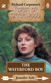 Robin Of Sherwood The Waterford Boy By Ash, Jennifer