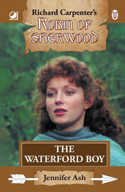Robin Of Sherwood The Waterford Boy By Ash, Jennifer