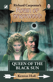 Robin Of Sherwood Queen Of The Black Sun By Hall, Kenton