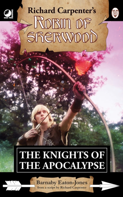 Robin Of Sherwood The Knights Of The Apo By Eaton-jones, Barnaby
