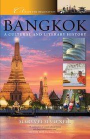 Bangkok A Cultural & Literary History By O'neil, Maryvelma