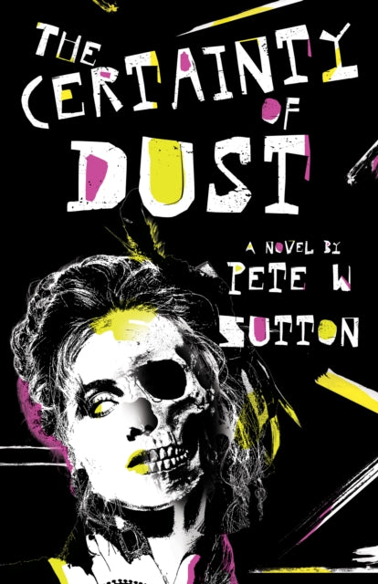 Certainty Of Dust By Sutton, Peter