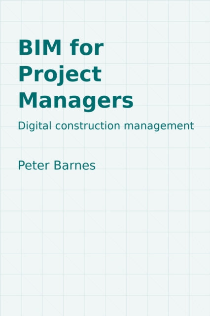 Bim For Project Managers By Barnes, Peter