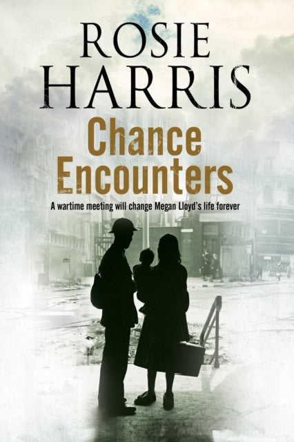 Chance Encounters: A World War Ii Histor By Harris, Rosie