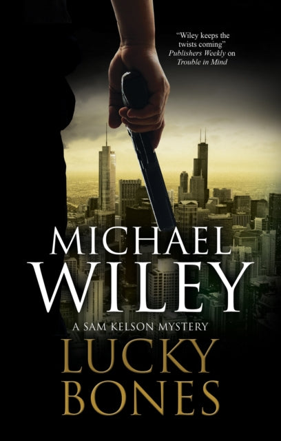 Lucky Bones By Wiley, Michael