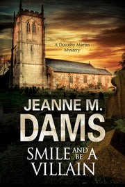 Smile And Be A Villain: A Dorothy Martin By Dams, Jeanne M.