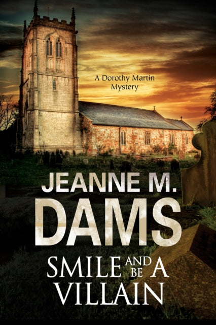 Smile And Be A Villain: A Dorothy Martin