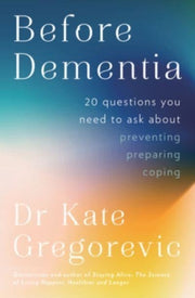 Before Dementia 20 Questions You Need To