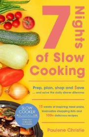 Slow Cooker Central 7 Nights Of Slow Coo By Christie, Paulene