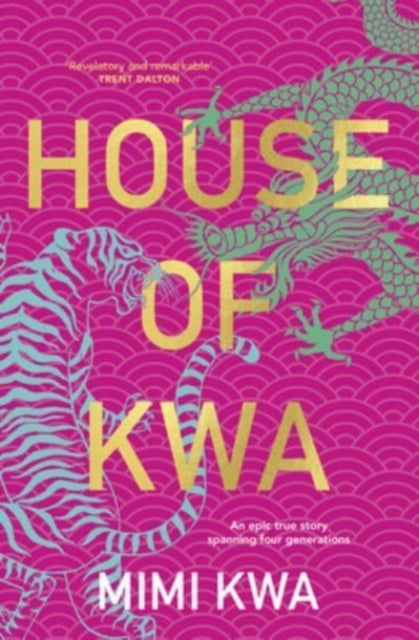 House Of Kwa An Epic True Story Spanning