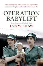 Operation Babylift By Ian W. Shaw