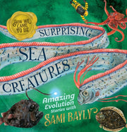 How We Came To Be Surprising Sea Creat By Sami Bayly