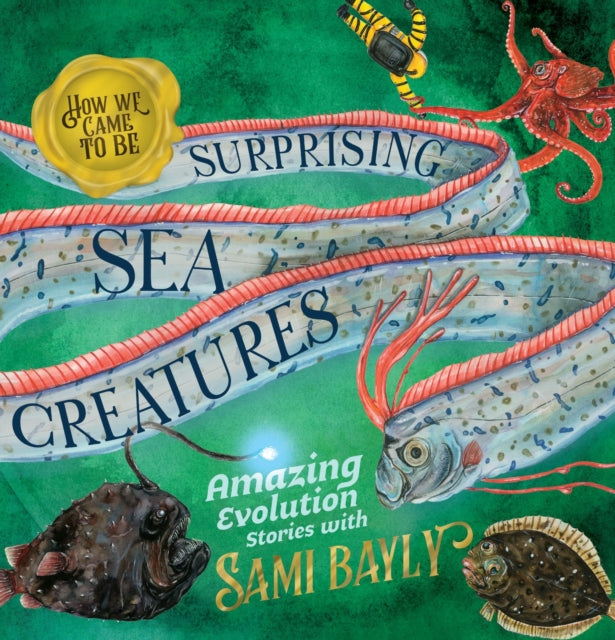 How We Came To Be Surprising Sea Creat By Sami Bayly