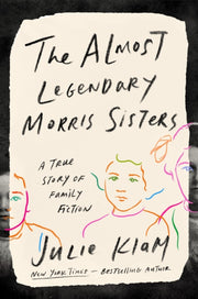 Almost Legendary Morris Sisters