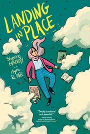 Landing In Place A Graphic Novel By Hamdy, Sherine
