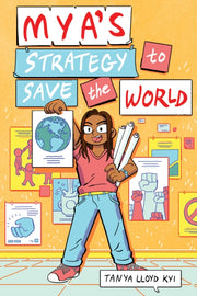 Myas Strategy To Save The World By Kyi, Tanya Lloyd