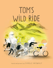 Toms Wild Ride By Isabelle Arsenault