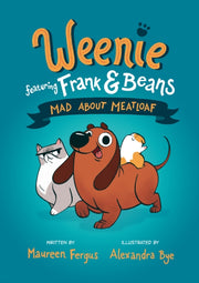 Mad About Meatloaf Weenie Featuring Fran