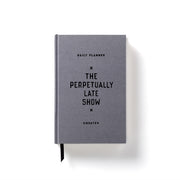 Perpetually Late Show Undated Standard P