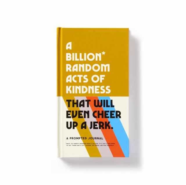 Billion Random Acts Of Kindness Prompted