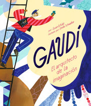 Gaud El Arquitecto De La Imaginacin