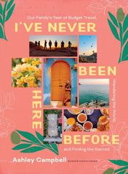 Ive Never Been Here Before By Campbell, Ashley